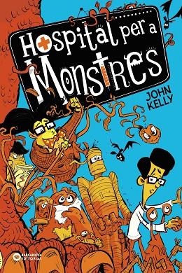 HOSPITAL PER A MONSTRES | 9788448952747 | KELLY, JOHN | Llibreria Drac - Librería de Olot | Comprar libros en catalán y castellano online