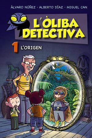 ORIGEN, L' (OLIBA DETECTIVA) | 9788448952761 | NÚÑEZ, ÁLVARO; DÍAZ, ALBERTO; CAN, MIGUEL | Llibreria Drac - Librería de Olot | Comprar libros en catalán y castellano online