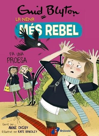 NENA MÉS REBEL FA UNA PROESA, LA | 9788499063478 | BLYTON, ENID | Llibreria Drac - Librería de Olot | Comprar libros en catalán y castellano online