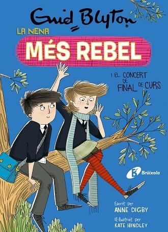 NENA MÉS REBEL I EL CONCERT DE FINAL DE CURS, LA | 9788499063485 | BLYTON, ENID | Llibreria Drac - Librería de Olot | Comprar libros en catalán y castellano online