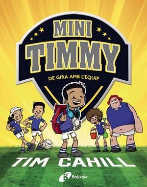 DE GIRA AMB L'EQUIP (MINI TIMMY 5) | 9788413490342 | CAHILL, TIM | Llibreria Drac - Llibreria d'Olot | Comprar llibres en català i castellà online