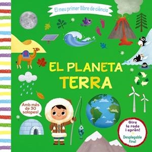 MEU PRIMER LLIBRE DE CIÈNCIA. EL PLANETA TERRA | 9788413490021 | AA.DD. | Llibreria Drac - Librería de Olot | Comprar libros en catalán y castellano online
