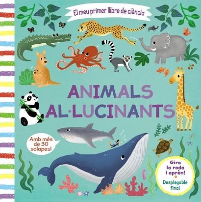 MEU PRIMER LLIBRE DE CIÈNCIA. ANIMALS AL·LUCINANTS | 9788413490038 | AA.DD. | Llibreria Drac - Librería de Olot | Comprar libros en catalán y castellano online