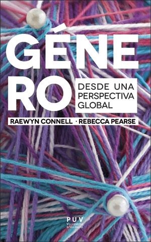 GÉNERO. DESDE UNA PERSPECTIVA GLOBAL | 9788491342731 | CONNEL, RAEWYN/PEARSE, REBECCA | Llibreria Drac - Librería de Olot | Comprar libros en catalán y castellano online