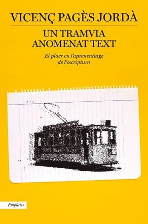 TRAMVIA ANOMENAT TEXT, UN | 9788417879914 | PAGÈS JORDÀ, VICENÇ | Llibreria Drac - Llibreria d'Olot | Comprar llibres en català i castellà online