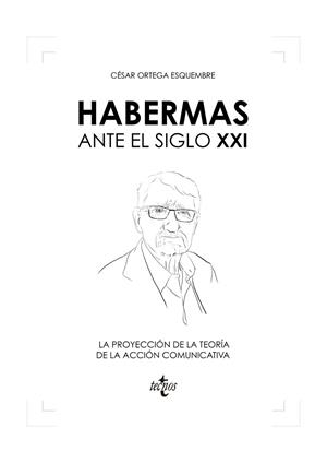HABERMAS ANTE EL SIGLO XXI | 9788430981595 | ORTEGA, CÉSAR | Llibreria Drac - Librería de Olot | Comprar libros en catalán y castellano online