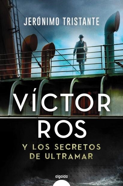 VÍCTOR ROS Y LOS SECRETOS DE ULTRAMAR | 9788491894940 | TRISTANTE, JERÓNIMO | Llibreria Drac - Librería de Olot | Comprar libros en catalán y castellano online