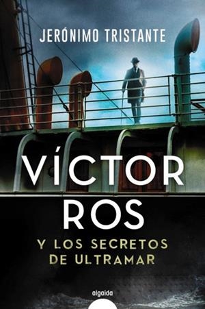 VÍCTOR ROS Y LOS SECRETOS DE ULTRAMAR | 9788491894940 | TRISTANTE, JERÓNIMO | Llibreria Drac - Llibreria d'Olot | Comprar llibres en català i castellà online