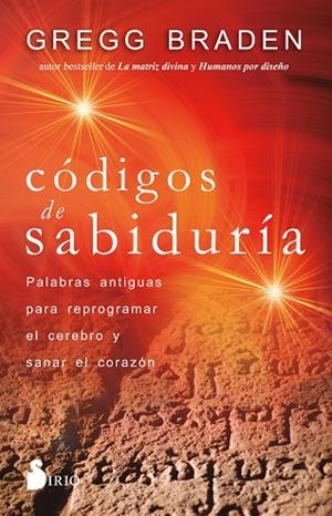 CÓDIGOS DE SABIDURÍA | 9788418531170 | BRADEN, GREGG | Llibreria Drac - Librería de Olot | Comprar libros en catalán y castellano online