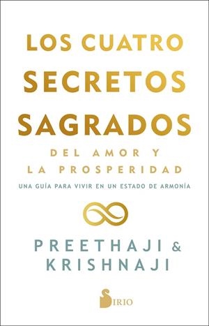 CUATRO SECRETOS SAGRADOS DEL AMOR Y DE LA PROSPERIDAD, LOS  | 9788418531095 | PREETHAJI; KRISHNAJI | Llibreria Drac - Librería de Olot | Comprar libros en catalán y castellano online