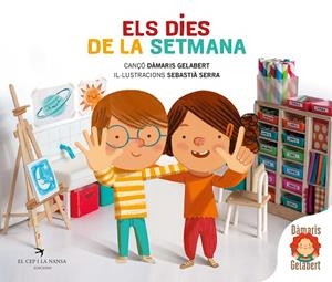 DIES DE LA SETMANA, ELS | 9788418522284 | GELABERT, DÀMARIS | Llibreria Drac - Librería de Olot | Comprar libros en catalán y castellano online