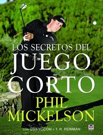 SECRETOS DEL JUEGO CORTO, LOS  | 9788479028930 | MICKELSON, PHIL | Llibreria Drac - Llibreria d'Olot | Comprar llibres en català i castellà online