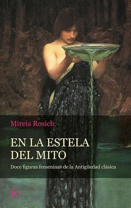 EN LA ESTELA DEL MITO | 9788499888484 | ROSICH, MIREIA | Llibreria Drac - Librería de Olot | Comprar libros en catalán y castellano online