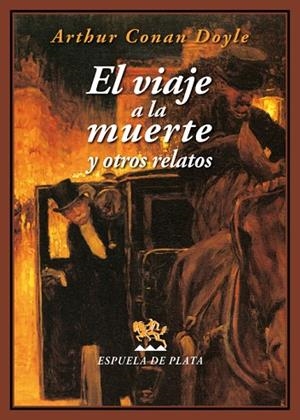 VIAJE A LA MUERTE Y OTROS RELATOS, EL | 9788416034611 | DOYLE, ARTHUR CONAN | Llibreria Drac - Llibreria d'Olot | Comprar llibres en català i castellà online