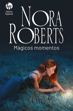 MÁGICOS MOMENTOS | 9788413753034 | ROBERTS, NORA | Llibreria Drac - Llibreria d'Olot | Comprar llibres en català i castellà online