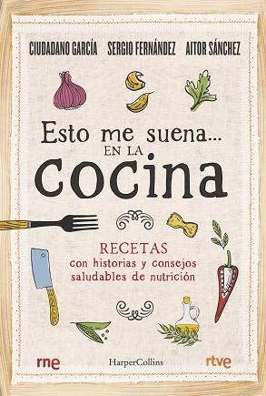 ESTO ME SUENA EN LA COCINA | 9788491396192 | GARCÍA, SERGIO; SÁNCHEZ, AITOR | Llibreria Drac - Librería de Olot | Comprar libros en catalán y castellano online