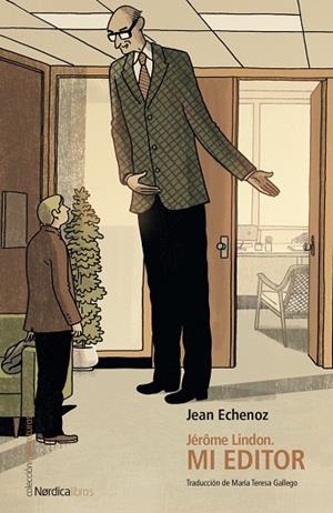 JÉRÔME LINDON EL AUTOR Y SU EDITOR | 9788418451300 | ECHENOZ, JEAN | Llibreria Drac - Librería de Olot | Comprar libros en catalán y castellano online