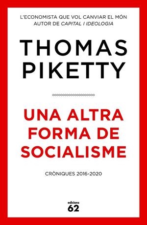ALTRA FORMA DE SOCIALISME, UNA | 9788429779431 | PIKETTY, THOMAS | Llibreria Drac - Librería de Olot | Comprar libros en catalán y castellano online