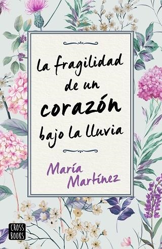 FRAGILIDAD DE UN CORAZON BAJO LA LLUVIA, LA (PACK) | 9788408243106 | MARTÍNEZ, MARÍA | Llibreria Drac - Librería de Olot | Comprar libros en catalán y castellano online