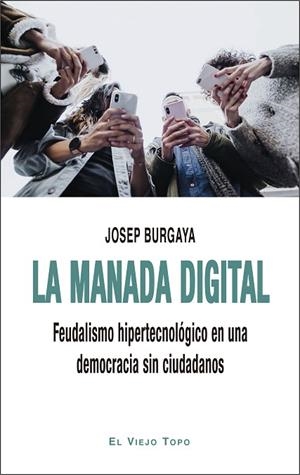 MANADA DIGITAL, LA | 9788418550386 | BURGAYA, JOSEP | Llibreria Drac - Librería de Olot | Comprar libros en catalán y castellano online
