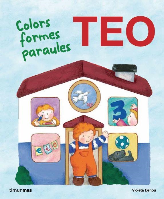 EN TEO. COLORS FORMES PARAULES | 9788415853466 | DENOU, VIOLETA | Llibreria Drac - Librería de Olot | Comprar libros en catalán y castellano online