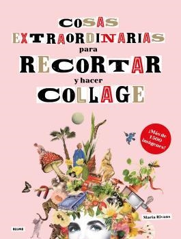 COSAS EXTRAORDINARIAS PARA RECORTAR Y HACER COLLAGE | 9788418459498 | RIVANS, MARIA | Llibreria Drac - Librería de Olot | Comprar libros en catalán y castellano online