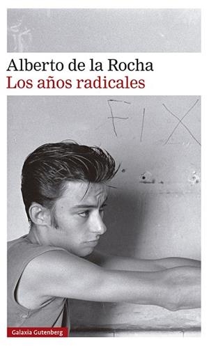 AÑOS RADICALES, LOS | 9788418526237 | DE LA ROCHA, ALBERTO | Llibreria Drac - Librería de Olot | Comprar libros en catalán y castellano online