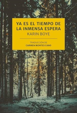 YA ES EL TIEMPO DE LA INMENSA ESPERA | 9788416529896 | BOYE, KARIN | Llibreria Drac - Librería de Olot | Comprar libros en catalán y castellano online
