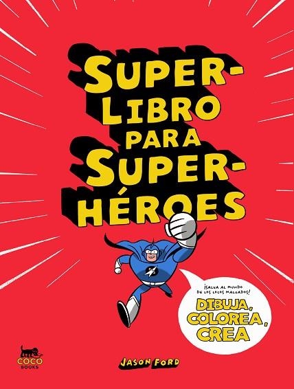 SUPERLIBRO PARA SUPERHÉROES | 9788412177671 | FORD, JASON | Llibreria Drac - Librería de Olot | Comprar libros en catalán y castellano online