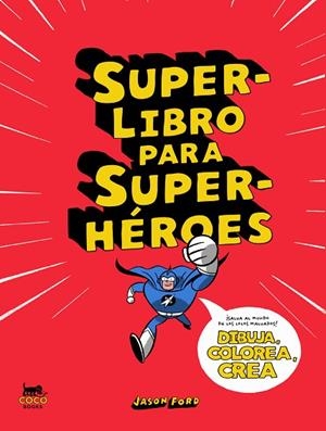 SUPERLIBRO PARA SUPERHÉROES | 9788412177671 | FORD, JASON | Llibreria Drac - Llibreria d'Olot | Comprar llibres en català i castellà online