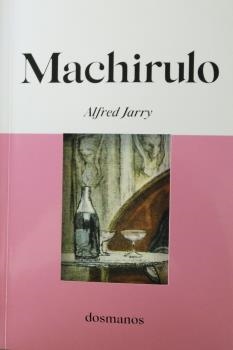 MACHIRULO | 9788412300604 | JARRY, ALFRED | Llibreria Drac - Librería de Olot | Comprar libros en catalán y castellano online