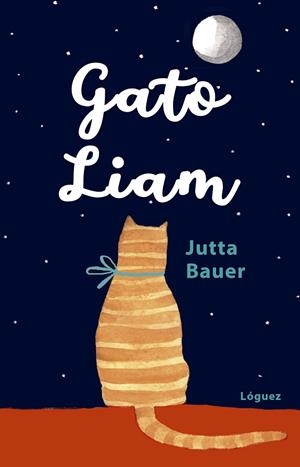 GATO LIAM | 9788412158342 | BAUER, JUTTA | Llibreria Drac - Llibreria d'Olot | Comprar llibres en català i castellà online