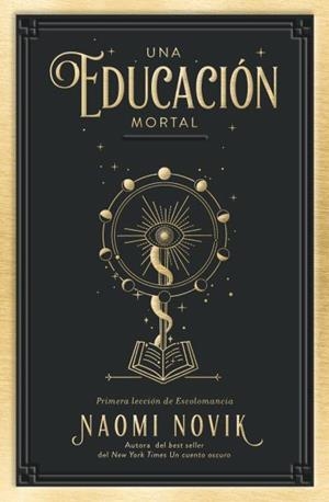 EDUCACIÓN MORTAL, UNA | 9788416517411 | NOVIK, NAOMI | Llibreria Drac - Llibreria d'Olot | Comprar llibres en català i castellà online