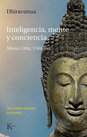 INTELIGENCIA, MENTE Y CONCIENCIA | 9788499888460 | DHIRAVAMSA, VICHITR RATNA | Llibreria Drac - Librería de Olot | Comprar libros en catalán y castellano online