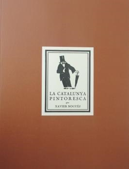 CATALUNYA PINTORESCA, LA | 9788497162623 | NOGUÉS, XAVIER | Llibreria Drac - Librería de Olot | Comprar libros en catalán y castellano online