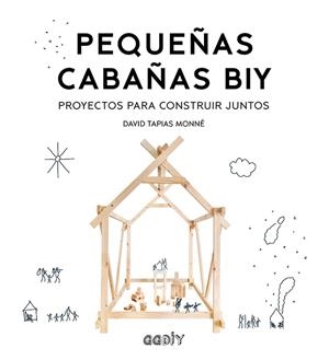 PEQUEÑAS CABAÑAS BIY | 9788425231988 | TAPIAS, DAVID | Llibreria Drac - Llibreria d'Olot | Comprar llibres en català i castellà online