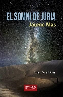 SOMNI DE JÚRIA, EL  | 9788412341331 | MAS, JAUME | Llibreria Drac - Librería de Olot | Comprar libros en catalán y castellano online