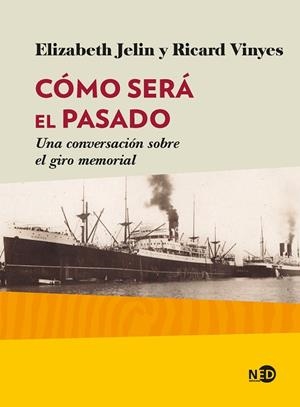 CÓMO SERÁ EL PASADO | 9788416737680 | JELIN, ELIZABETH; VINYES, RICARD | Llibreria Drac - Librería de Olot | Comprar libros en catalán y castellano online