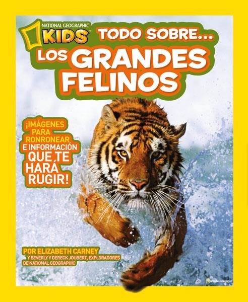 TODO SOBRE LOS GRANDES FELINOS | 9788482985664 | CARNEY, ELIZABETH | Llibreria Drac - Librería de Olot | Comprar libros en catalán y castellano online