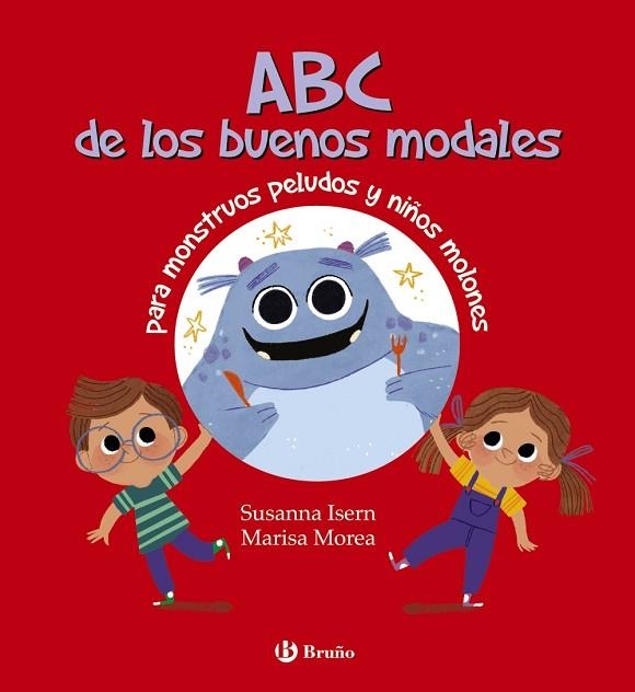 ABC DE LOS BUENOS MODALES PARA MONSTRUOS PELUDOS Y NIÑOS MOLONES | 9788469663363 | ISERN, SUSANNA | Llibreria Drac - Librería de Olot | Comprar libros en catalán y castellano online