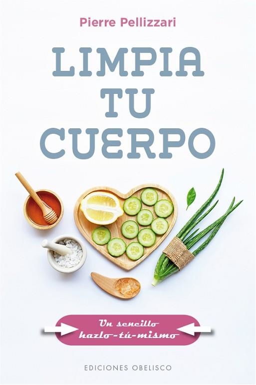 LIMPIA TU CUERPO | 9788491117117 | PELLIZZARI, PIERRE | Llibreria Drac - Librería de Olot | Comprar libros en catalán y castellano online