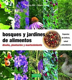 BOSQUES Y JARDINES DE ALIMENTOS | 9788412183016 | MIR, GISELA; BIFFEN, MARK | Llibreria Drac - Librería de Olot | Comprar libros en catalán y castellano online