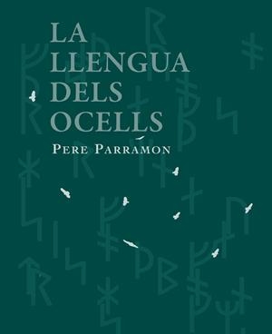 LLENGUA DELS OCELLS, LA  | 9788412281460 | PARRAMON, PERE | Llibreria Drac - Librería de Olot | Comprar libros en catalán y castellano online