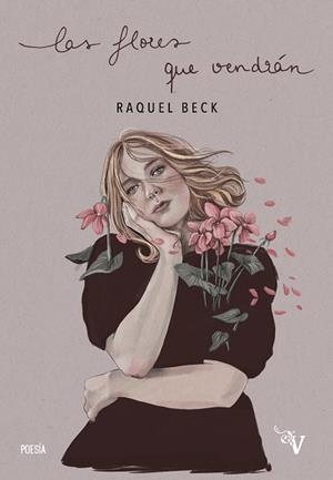 FLORES QUE VENDRÁN, LAS  | 9788418082351 | BECK, RAQUEL | Llibreria Drac - Librería de Olot | Comprar libros en catalán y castellano online