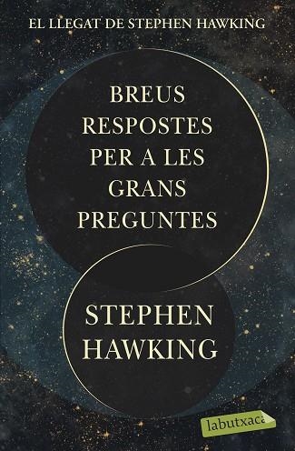 BREUS RESPOSTES PER A LES GRANS PREGUNTES | 9788418572272 | HAWKING, STEPHEN | Llibreria Drac - Librería de Olot | Comprar libros en catalán y castellano online