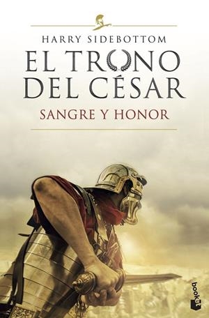 SANGRE Y HONOR (EL TRONO DEL CESAR 2) | 9788467062366 | SIDEBOTTOM, HARRY | Llibreria Drac - Librería de Olot | Comprar libros en catalán y castellano online