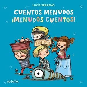 CUENTOS MENUDOS MENUDOS CUENTOS | 9788469886014 | SERRANO, LUCÍA | Llibreria Drac - Llibreria d'Olot | Comprar llibres en català i castellà online