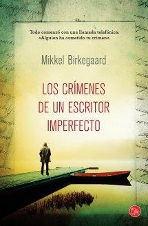 CRIMENES DE UN ESCRITOR IMPERFECTO, LOS | 9788466327510 | BIRKEGAARD, MIKKEL | Llibreria Drac - Librería de Olot | Comprar libros en catalán y castellano online