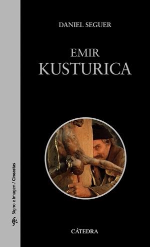 EMIR KUSTURICA | 9788437642604 | SEGUER, DANIEL | Llibreria Drac - Llibreria d'Olot | Comprar llibres en català i castellà online