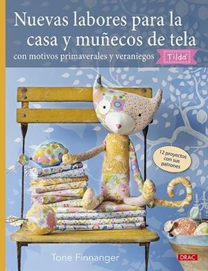 NUEVAS LABORES PARA LA CASA Y MUÑECOS DE TELA CON MOTIVOS PRIMAVERALES Y VERANIE | 9788498746068 | FINNANGER, TONE | Llibreria Drac - Llibreria d'Olot | Comprar llibres en català i castellà online
